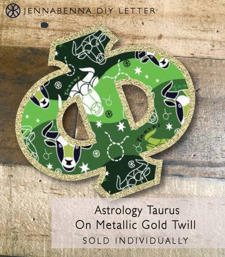 Exclusive Astrology Taurus on Metallic Gold Twill DIY Letter - JennaBenna